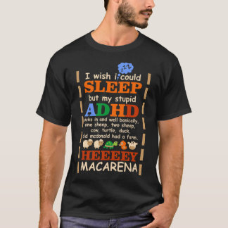 私は眠れたらいいのに、3で私の愚かな蹴Adhd Tシャツ