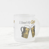 私は眼鏡ビールのユーモアのマグカップが必要 フロストグラスマグカップ (正面右)