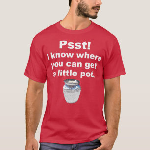 私は知っているどこで少しポット陶器を得ることができる Tシャツ
