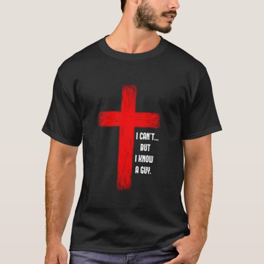 私は知っている男イエス十字架Tシャツ Tシャツ (正面)