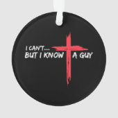 私は知らないが、私は知っている男イエス・クロス・クリスティーおもしろい オーナメント (裏面)