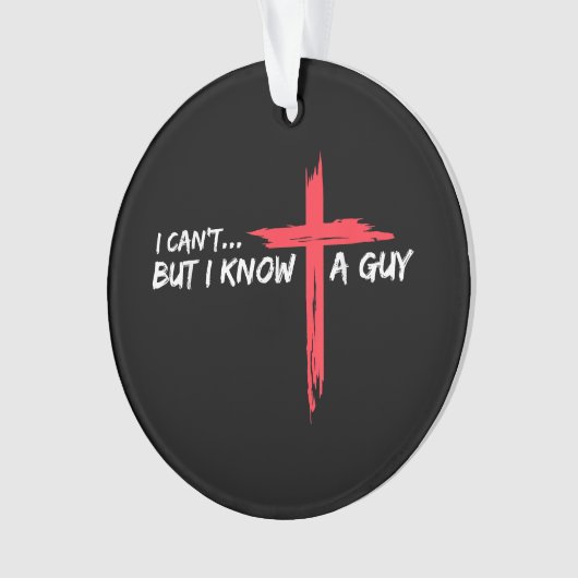 私は知らないが、私は知っている男イエス・クロス・クリスティーおもしろい オーナメント (正面)