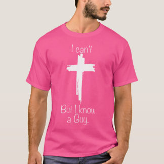 私は知らないが、私は知っている男イエス・クロス・クリスティーおもしろい Tシャツ