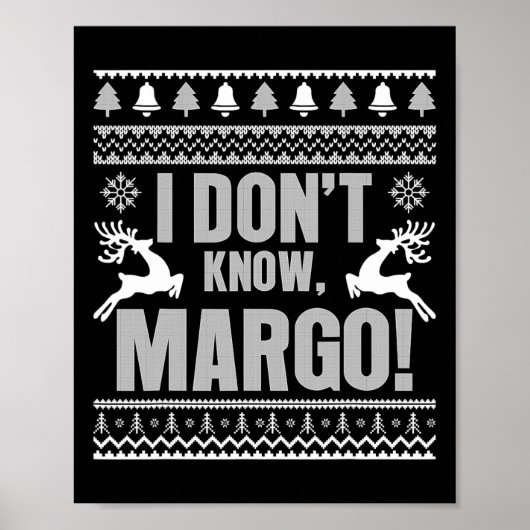 私は知らない – マーゴ醜いおもしろいクリスマス休暇 ポスター (正面)