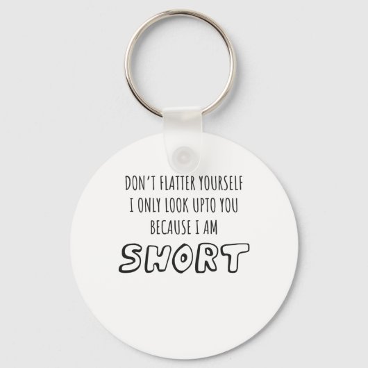 私は短い人の贈り物であなた方を見てはいけない キーホルダー (正面)