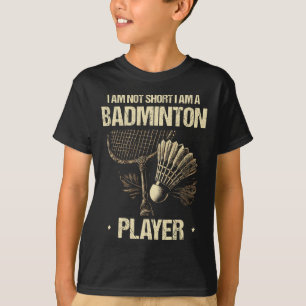 私は短くはない私はバドミントン選手のラケットをシャットダウンしている Tシャツ