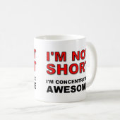 私は短くはない私は集中してい素晴らしる コーヒーマグカップ (正面右)