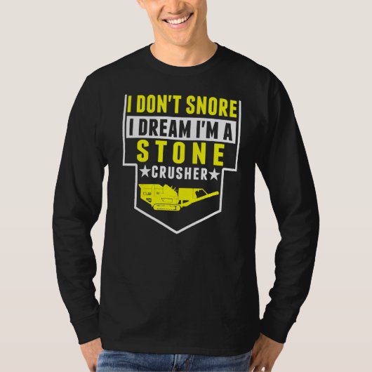 私は石の圧砕機である夢を奪わない機器 Tシャツ (正面)