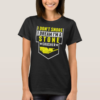 私は石の圧砕機である夢を奪わない機器 Tシャツ