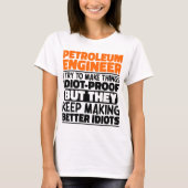 私は石油技術者が物事を作ろうとしていおもしろいるクール Tシャツ (正面)