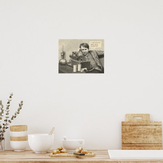 私は確かに多くの帯域幅を必要とする ポスター (キッチン)