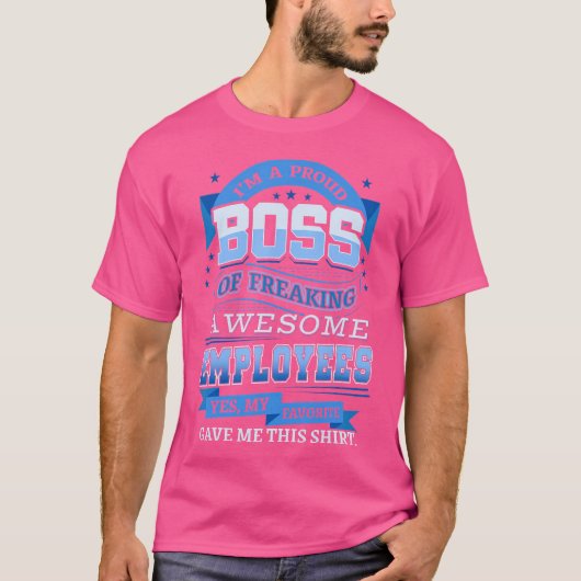私は社員誇りを持った士気の素晴らしボス Tシャツ (正面)