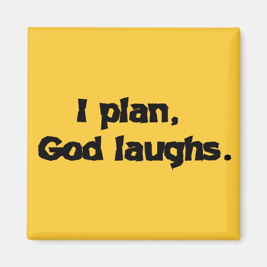 私は神が笑い回復おもしろいスピリチュアル引用文 マグネット (正面)