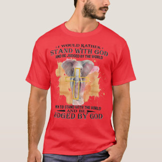 私は神と共に立ち、神によって裁かれたい Tシャツ