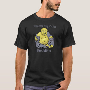 私は神の体を持っている-仏 Tシャツ