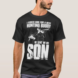 私は神の最高の狩りバディ彼は私に私の息子Tを送った Tシャツ
