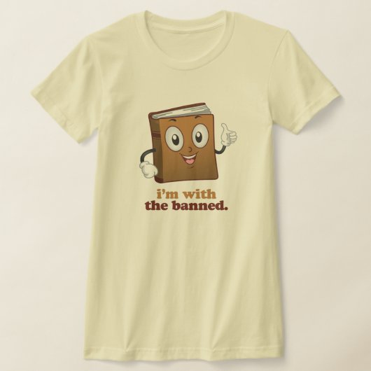 私は禁止された者と一緒にいる Tシャツ (レイダウン)