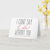私は私があなたなしですることを言うことができません! 新婦付添人の提案 カード (黄色い花)