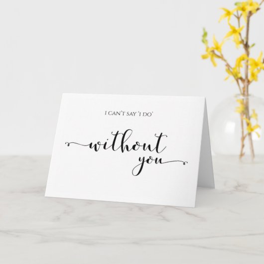 私は私があなたの新婦付添人カードなしですることを言うことができません カード (黄色い花)