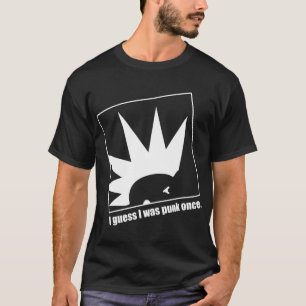 私は私がかつてパンクだったことを推測します Tシャツ