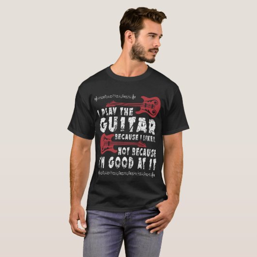 私は私がそれを好むのでギターを演奏します Tシャツ (正面フル)