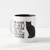 "私は私がより多くのコーヒーを…"必要とするようにより多くの猫を必要とします マグ (正面左)