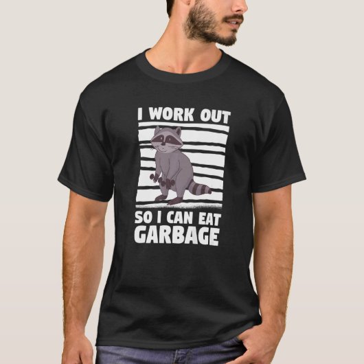 私は私がゴミのアライグマL食べを行うことができるように働く Tシャツ (正面)