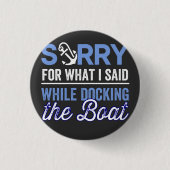 私は私がドッキングしている間に言ったことをごめんなさい 缶バッジ (正面)