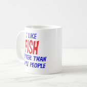 私は私が人々のマグを好むよりよい魚を好みます コーヒーマグカップ (正面左)