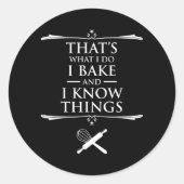 私は私が何を作るか知っている – 私は焼く ラウンドシール (正面)