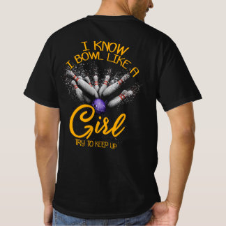 私は私が女の子のようにボウルを作る保ことを知っている – ボーリング Tシャツ
