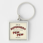 私は私が席の席の騒音を作るのでスーパーヒーローです キーホルダー (正面)
