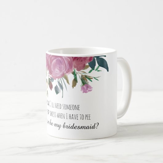 私は私が新婦付添人の提案のマグ|の花柄をすることを言うことができません コーヒーマグカップ (正面右)