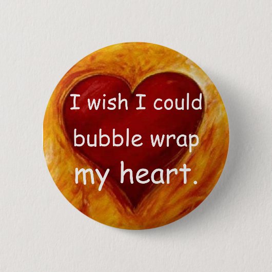 私は私が気泡緩衝材私のハートできたことを望みます 缶バッジ (正面)