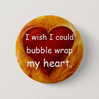 私は私が気泡緩衝材私のハートできたことを望みます 缶バッジ