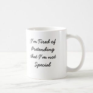 私は私が特別のPretendingthatに疲れています コーヒーマグカップ