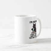 私は私が私であることを作ることができない君に必要はない退職した コーヒーマグカップ (正面右)