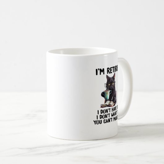 私は私が私であることを作ることができない君に必要はない退職した コーヒーマグカップ (正面右)