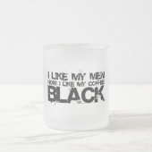 私は私が私のコーヒーをいかに好むか私の人を好みます フロストグラスマグカップ (中央)