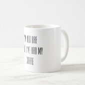 私は私が私のコーヒーを食べたまでbaeではないです コーヒーマグカップ (正面右)