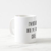 私は私が私のコーヒーを食べたまでbaeではないです コーヒーマグカップ (正面左)