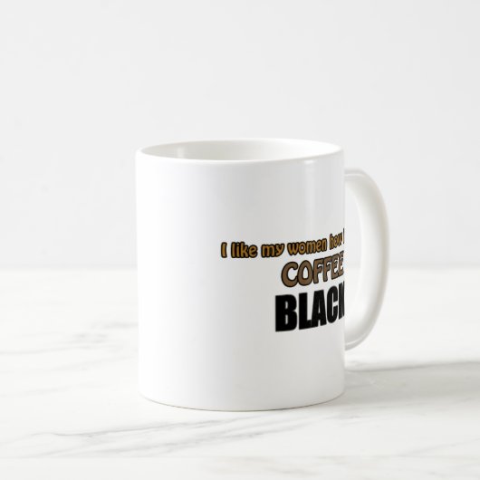 私は私が私のコーヒー黒110zをいかに好むか私の女性を好みます コーヒーマグカップ (正面右)