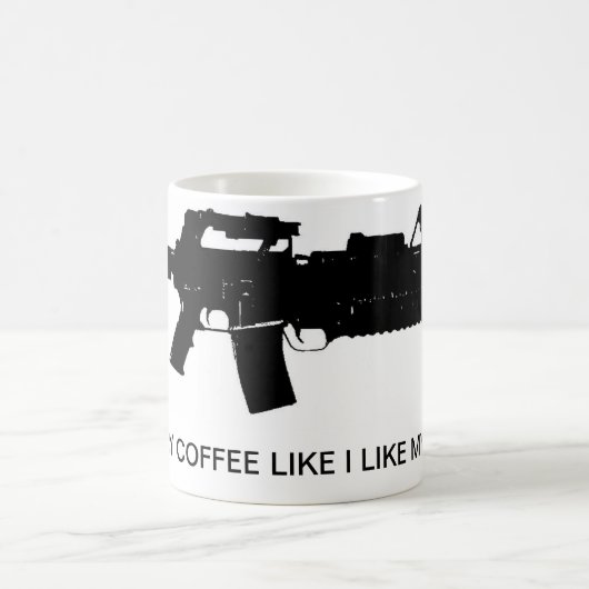 私は私が私のライフルのコーヒー・マグを好むように私のコーヒーを好みます モーフィングマグカップ (中央)