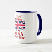 私は私が私の人を熱く、イギリス好むように私の茶を好みます マグカップ (正面右)