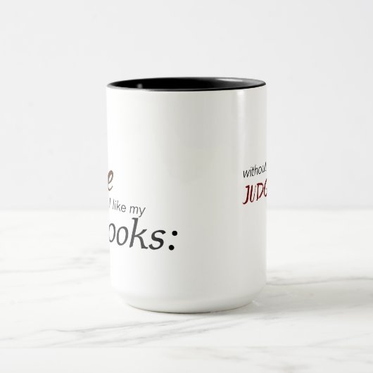 私は私が私の本を好むように私のコーヒーを好みます マグカップ (中央)