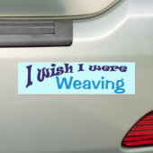 私は私が編んでいたことを望みます バンパーステッカー (車上)