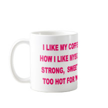 私は私が自分自身をいかに好むか私のコーヒーを好みます