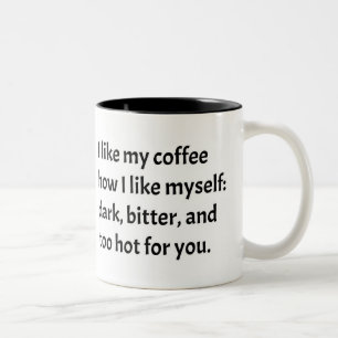 私は私が自分自身をいかに好むか私のコーヒーを好みます ツートーンマグカップ