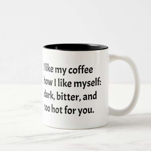 私は私が自分自身をいかに好むか私のコーヒーを好みます ツートーンマグカップ (右)