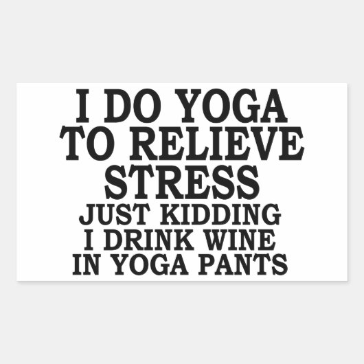 私は私が飲むだけでストレスを緩和するためにヨガをする 長方形シール (正面)